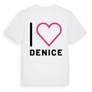Jag älskar Denice t-shirt stort tryck – ekologisk bomull t-shirt från Pinshirt