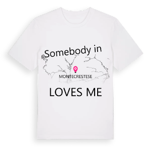 Någon i Montecrestese älskar mig t-shirt – ekologisk bomull t-shirt från Pinshirt
