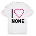 Jag älskar None t-shirt stort tryck