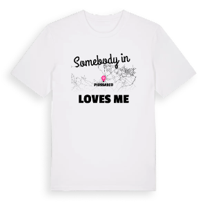 Någon i Piossasco älskar mig t-shirt – ekologisk bomull t-shirt från Pinshirt