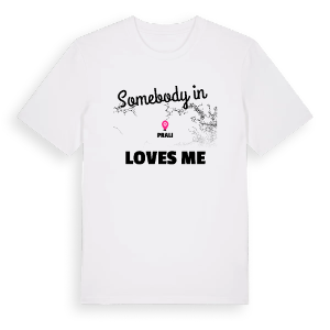 Någon i Prali älskar mig t-shirt – ekologisk bomull t-shirt från Pinshirt