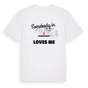 Någon i Robassomero älskar mig t-shirt – ekologisk bomull t-shirt från Pinshirt