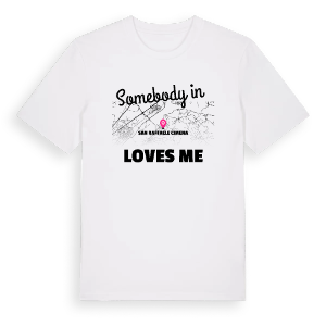Någon i San Raffaele Cimena älskar mig t-shirt – ekologisk bomull t-shirt från Pinshirt
