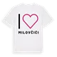 Jag älskar Milovčići t-shirt stort tryck