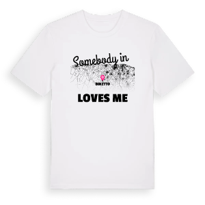 Någon i Binetto älskar mig t-shirt – ekologisk bomull t-shirt från Pinshirt