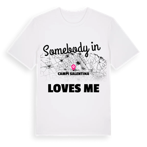Någon i Campi Salentina älskar mig t-shirt – ekologisk bomull t-shirt från Pinshirt