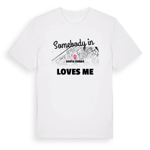 Någon i Santa Chiara älskar mig t-shirt – ekologisk bomull t-shirt från Pinshirt