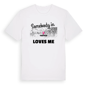Någon i Taastrup älskar mig t-shirt – ekologisk bomull t-shirt från PinShirt