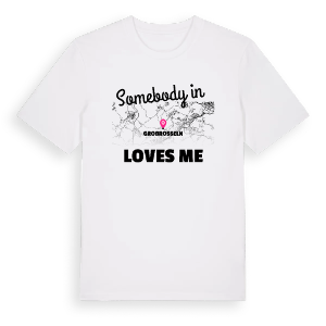 Någon i Großrosseln älskar mig t-shirt – ekologisk bomull t-shirt från Pinshirt