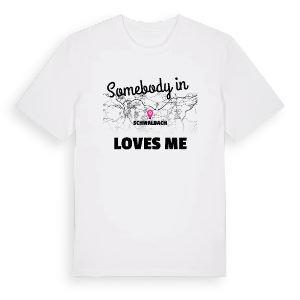 Någon i Schwalbach älskar mig t-shirt – ekologisk bomull t-shirt från Pinshirt