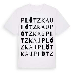 Plötzkau ordlek t-shirt – ekologisk bomull t-shirt från Pinshirt