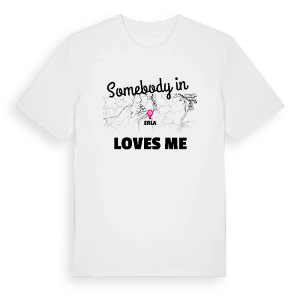 Någon i Erla älskar mig t-shirt – ekologisk bomull t-shirt från Pinshirt