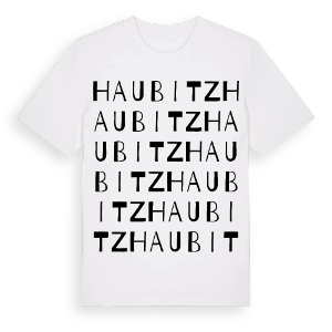 Haubitz ordlek t-shirt – ekologisk bomull t-shirt från Pinshirt