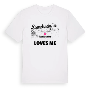 Någon i Kleinragewitz älskar mig t-shirt – ekologisk bomull t-shirt från Pinshirt