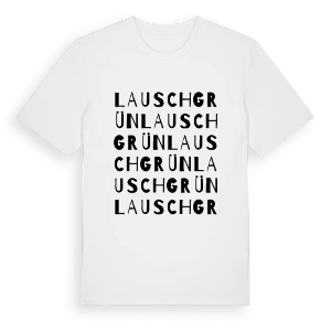 Lauschgrün ordlek t-shirt – ekologisk bomull t-shirt från Pinshirt