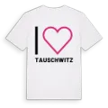 Jag älskar Tauschwitz t-shirt stort tryck
