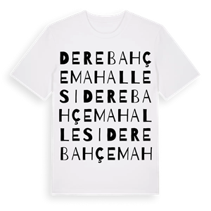 Derebahçe Mahallesi ordlek t-shirt – ekologisk bomull t-shirt från Pinshirt