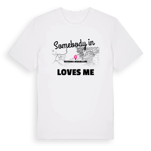 Någon i Buhara Mahallesi älskar mig t-shirt – ekologisk bomull t-shirt från Pinshirt
