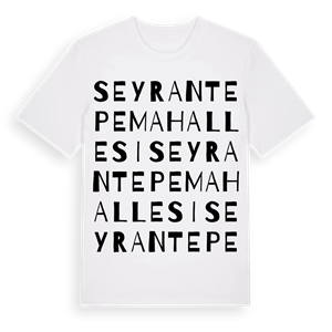 Seyrantepe Mahallesi ordlek t-shirt – ekologisk bomull t-shirt från Pinshirt