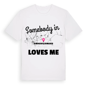 Någon i Simaghis/Simaxis älskar mig t-shirt – ekologisk bomull t-shirt från Pinshirt