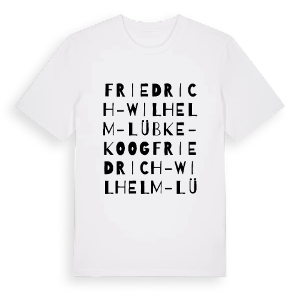 Friedrich-Wilhelm-Lübke-Koog ordlek t-shirt – ekologisk bomull t-shirt från Pinshirt