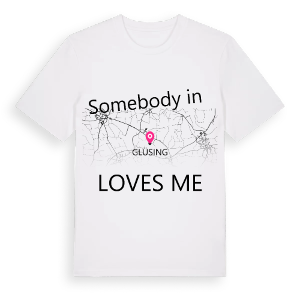 Någon i Glüsing älskar mig t-shirt – ekologisk bomull t-shirt från Pinshirt