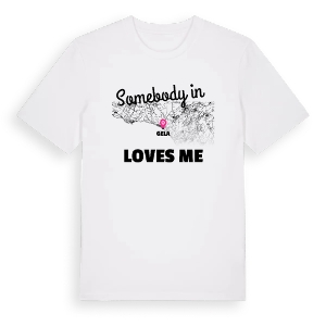Någon i Gela älskar mig t-shirt – ekologisk bomull t-shirt från Pinshirt