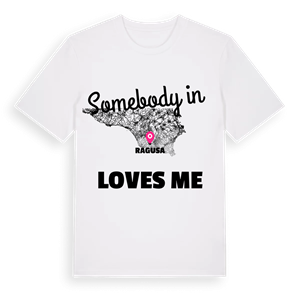 Någon i Ragusa älskar mig t-shirt – ekologisk bomull t-shirt från Pinshirt