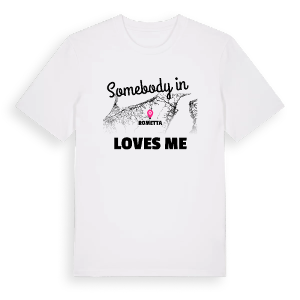 Någon i Rometta älskar mig t-shirt – ekologisk bomull t-shirt från Pinshirt