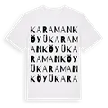 Karaman Köyü ordlek t-shirt