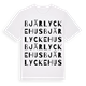 White t-shirt med Bjärlyckehus ordlek t-shirt