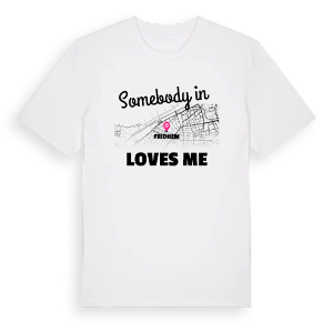 Någon i Fridhem älskar mig t-shirt – ekologisk bomull t-shirt från Pinshirt