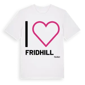 Jag älskar Fridhill t-shirt stort tryck – ekologisk bomull t-shirt från Pinshirt