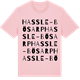 Pink Cotton t-shirt med Hassle-Bösarp ordlek t-shirt