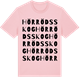 Pink Cotton t-shirt med Hörröds skog ordlek t-shirt