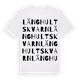 White t-shirt med Länghultskvarn ordlek t-shirt