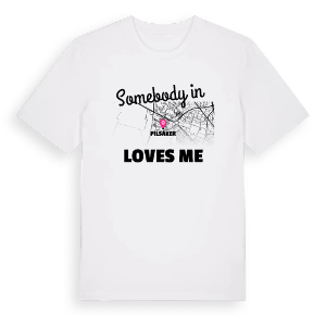 Någon i Pilsåker älskar mig t-shirt – ekologisk bomull t-shirt från Pinshirt