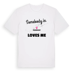 Någon i Pråmhuset älskar mig t-shirt – ekologisk bomull t-shirt från Pinshirt
