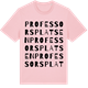 Pink Cotton t-shirt med Professorsplatsen ordlek t-shirt