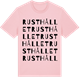 Pink Cotton t-shirt med Rusthållet ordlek t-shirt