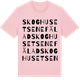 Pink Cotton t-shirt med Skoghusets enefälad ordlek t-shirt
