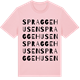 Pink Cotton t-shirt med Spraggehusen ordlek t-shirt