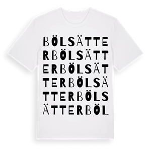 Bölsätter ordlek t-shirt – ekologisk bomull t-shirt från Pinshirt
