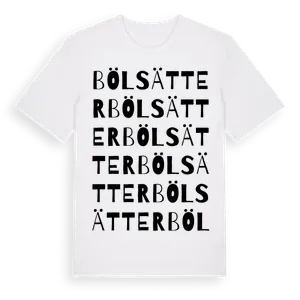 Bölsätter ordlek t-shirt – ekologisk bomull t-shirt från Pinshirt