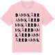 Pink Cotton t-shirt med Dammkärr ordlek t-shirt