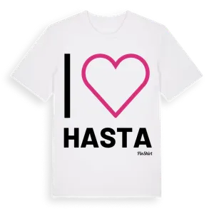 Jag älskar Hasta t-shirt stort tryck – ekologisk bomull t-shirt från Pinshirt