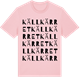 Pink Cotton t-shirt med Källkärret ordlek t-shirt