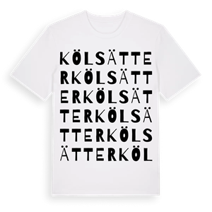 Kölsätter ordlek t-shirt – ekologisk bomull t-shirt från Pinshirt