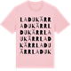 Pink Cotton t-shirt med Ladukärr ordlek t-shirt
