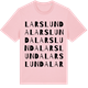 Pink Cotton t-shirt med Larslunda ordlek t-shirt
